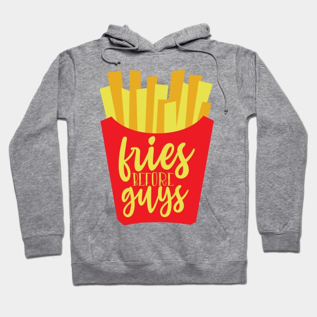 Fries before guys Hoodie by Coral Graphics